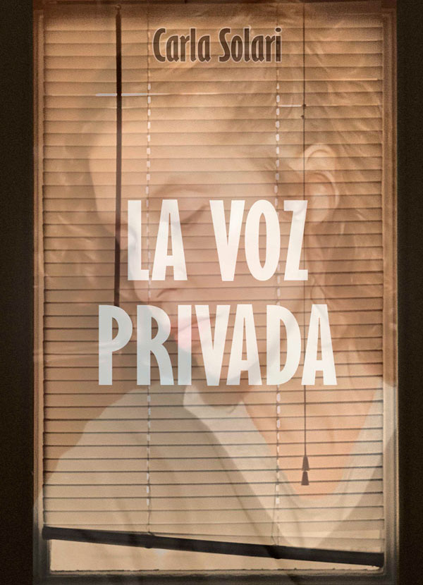 La voz privada – Relatos desde el abismo